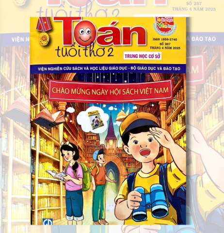 Tạp chí Toán tuổi thơ 2 số 267 tháng 4 năm 2025