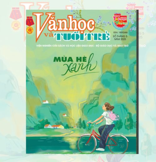 Tạp chí Văn học & Tuổi trẻ tháng 5 năm 2025 Mùa hè xanh