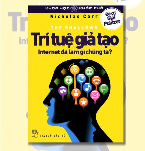 Trí Tuệ Giả Tạo - Internet Đã Làm Gì Chúng Ta