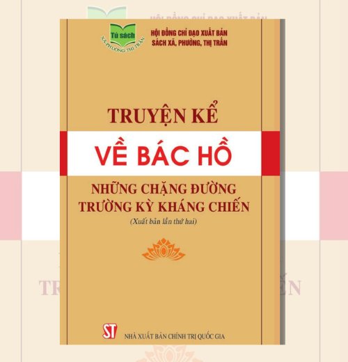 Truyện Kể Về Bác Hồ - Những Chặng Đường Trường Kỳ Kháng Chiến