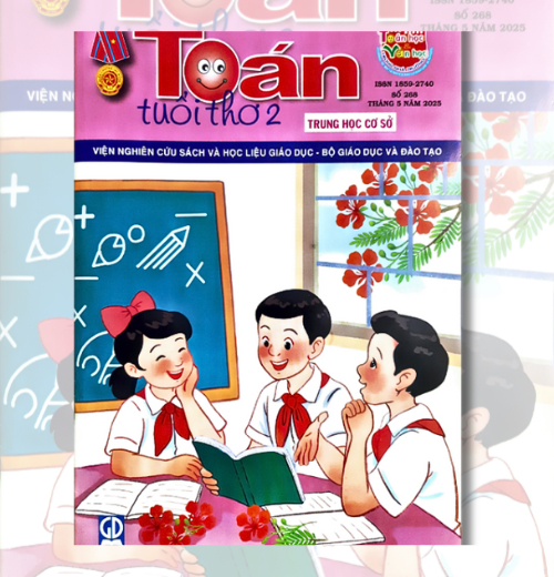 Tạp chí Toán tuổi thơ 2 số 268 tháng 5 năm 2025